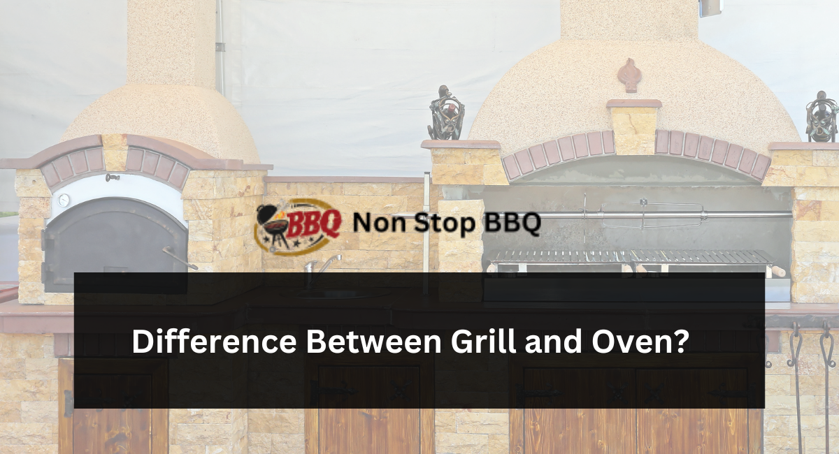 Difference Between Grill and Oven?